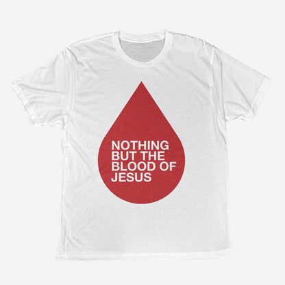 Nothing but the blood of Jesus